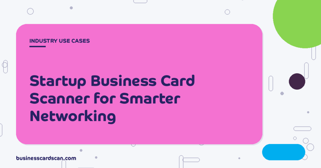 Startup founder scanning business cards at a networking event